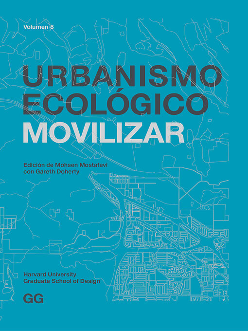 Title details for Urbanismo Ecológico. Volumen 8 by Mohsen Mostafavi - Available